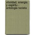 Vitalidad, Energia y Espiritu - Antologia Taoista