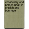 Vocabulary And Phrase Book In English And Burmese door Bennett Cephas