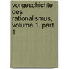 Vorgeschichte Des Rationalismus, Volume 1, Part 1 by August Tholuck