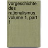 Vorgeschichte Des Rationalismus, Volume 1, Part 1 door August Tholuck