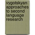 Vygotskyan Approaches To Second Language Research