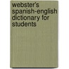 Webster's Spanish-English Dictionary for Students door Merriam Webster