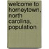 Welcome To Horneytown, North Carolina, Population