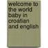 Welcome To The World Baby In Croatian And English