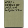 Werke 7. Aufsätze zur Politik und Zeitgeschichte door Jean Amery