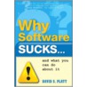 Why Software Sucks...and What You Can Do about It door David S. Platt