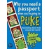 Why You Need A Passport When You'Re Going To Puke