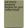 Will Shortz Presents Kenken for Your Coffee Break door Will Shortz