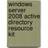 Windows Server 2008 Active Directory Resource Kit