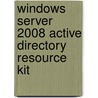 Windows Server 2008 Active Directory Resource Kit by Stan Riemer
