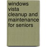 Windows Vista Cleanup and Maintenance for Seniors door Studio Visual Steps