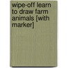 Wipe-Off Learn to Draw Farm Animals [With Marker] by Specialty P. School Specialty Publishing