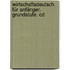Wirtschaftsdeutsch Für Anfänger. Grundstufe. Cd