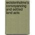Wolstenholme's Conveyancing and Settled Land Acts