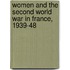 Women And The Second World War In France, 1939-48