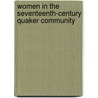 Women In The Seventeenth-Century Quaker Community door Catie Gill