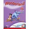 Wonderland Junior B Pupils Book And Songs Cd Pack by Sandy Zervas
