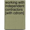 Working With Independent Contractors [with Cdrom] door Stephen Fishman