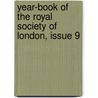Year-Book Of The Royal Society Of London, Issue 9 door Onbekend