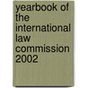 Yearbook Of The International Law Commission 2002 door Onbekend