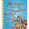 You Wouldn't Want to Work on the Brooklyn Bridge! door Tom Ratcliff