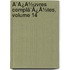 Ã¯Â¿Â½Uvres Complã¯Â¿Â½Tes, Volume 14