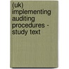 (Uk) Implementing Auditing Procedures - Study Text door Onbekend