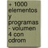+ 1000 Elementos Y Programas - Volumen 4 Con Cdrom