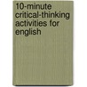 10-Minute Critical-Thinking Activities for English by Deborah Eaton