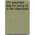 101 Essential Lists For Using Ict In The Classroom