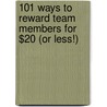 101 Ways To Reward Team Members For $20 (Or Less!) door Kevin Aguanno