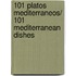 101 platos mediterraneos/ 101 Mediterranean Dishes