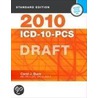 2010 Icd-10-pcs Standard Edition Draft (softbound) door Carol J. Buck
