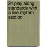 24 Play Along Standards With A Live Rhythm Section by Alto Saxophone