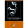 A Country Doctor and Selected Stories and Sketches door Sarah Orne Jewett