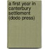 A First Year in Canterbury Settlement (Dodo Press)