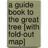 A Guide Book to the Great Tree [With Fold-Out Map]