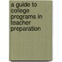 A Guide To College Programs In Teacher Preparation