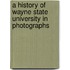 A History Of Wayne State University In Photographs