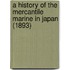 A History of the Mercantile Marine in Japan (1893)