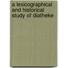 A Lexicographical And Historical Study Of Diatheke door Frederick Owen Norton