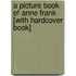 A Picture Book of Anne Frank [With Hardcover Book]