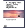 A Thousand Years Hence. Being Personal Experiences door Nunsowe Green