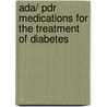 Ada/ Pdr Medications For The Treatment Of Diabetes door Physicians' Desk Reference (pdr)