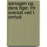 Aarsagen Og Dens Flger, Frit Oversat Ved T. Omholt by T. Adams