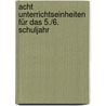 Acht Unterrichtseinheiten für das 5./6. Schuljahr door Helmut Hanisch