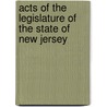 Acts Of The Legislature Of The State Of New Jersey door New Jersey