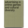 Advertising in Online Games and Cultural Diversity by Thomas Steiner