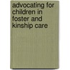 Advocating For Children In Foster And Kinship Care door Mitchell Rosenwald