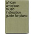 African American Music Instruction Guide for Piano